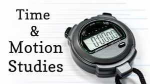 time and motion studies